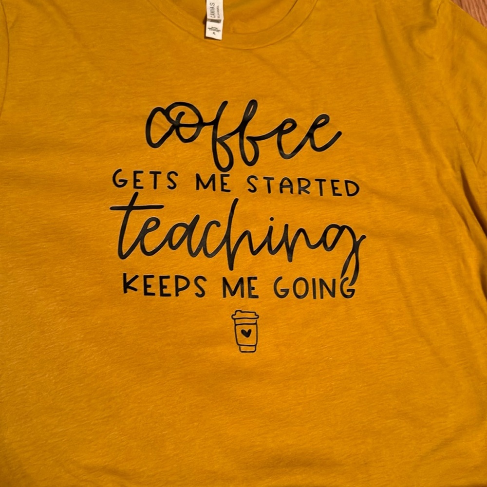 Teacher tee- coffee gets me going